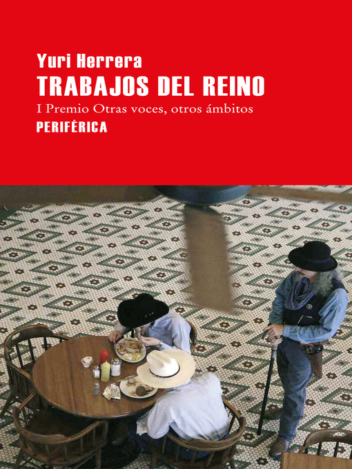 Title details for Trabajos del reino by Yuri Herrera - Available